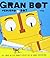 Gran Bot, Pequeño Bot