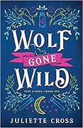 Wolf Gone Wild  (Stay a Spell, #1)