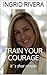 Train your Courage by Ingrid Rivera