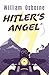 Hitler's Angel by William Osborne