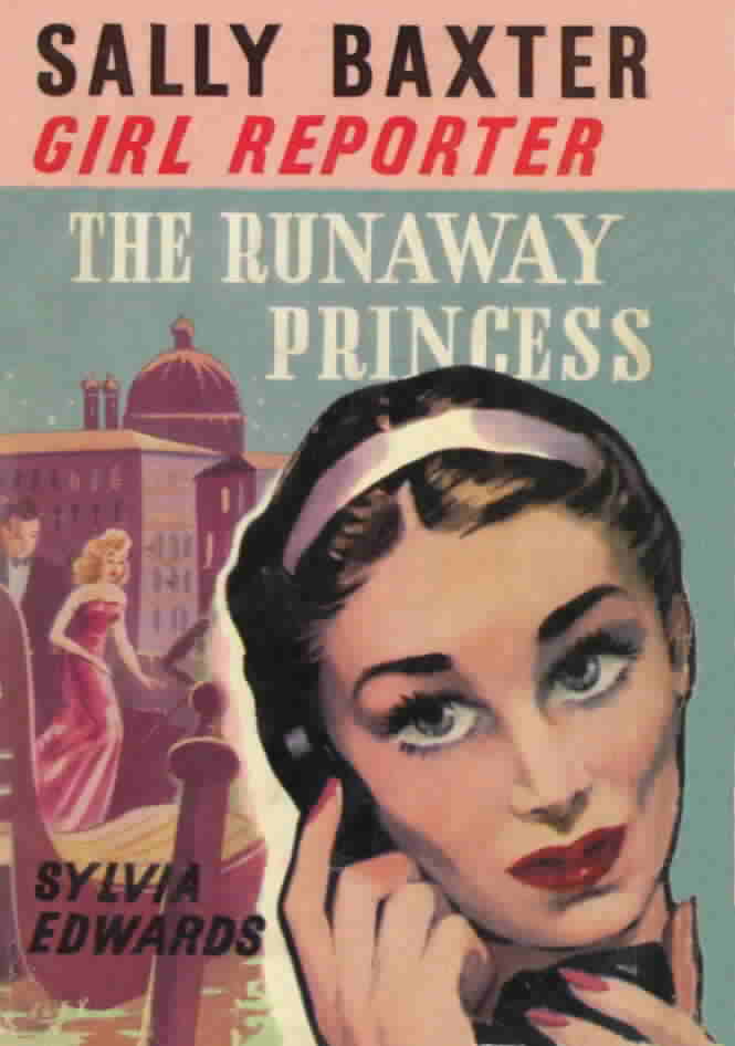 The Runaway Princess (Sally Baxter: Girl Reporter, #1)