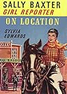 On Location (Sally Baxter Girl Reporter, #3)