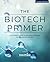 The Biotech Primer One by Biotech Primer