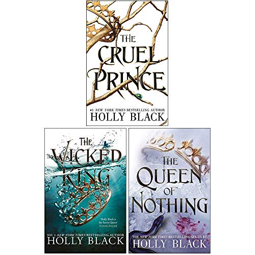 The Cruel Prince / The Wicked King / The Queen of Nothing (The Folk of the Air, #1-3)