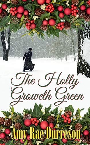 The Holly Groweth Green (Kindle Edition)