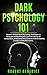 Dark Psychology 101: Discov...