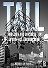 Tall: the design and construction of high-rise architecture
