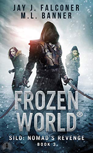 Silo: Nomad's Revenge (Extinction/Frozen World #3)