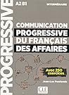 Communication progressive du français des Affaires - niveau intermédiaire A2-B1