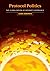 Protocol Politics: The Glob...
