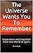 The Universe Wants You To R...