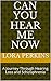 Can You Hear Me Now?: A Jou...