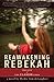 Reawakening Rebekah: The Gi...