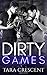 Dirty Games (The Dirty Series, #3)