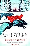 Wilczerka by Katherine Rundell