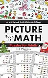 Puzzles for Adults: An Activity Book for the Christmas Holidays (Picture Math 1)