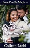 The Christmas Champion (Love Can Be Magic Book 4)