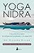 Yoga Nidra: Una práctica pa...