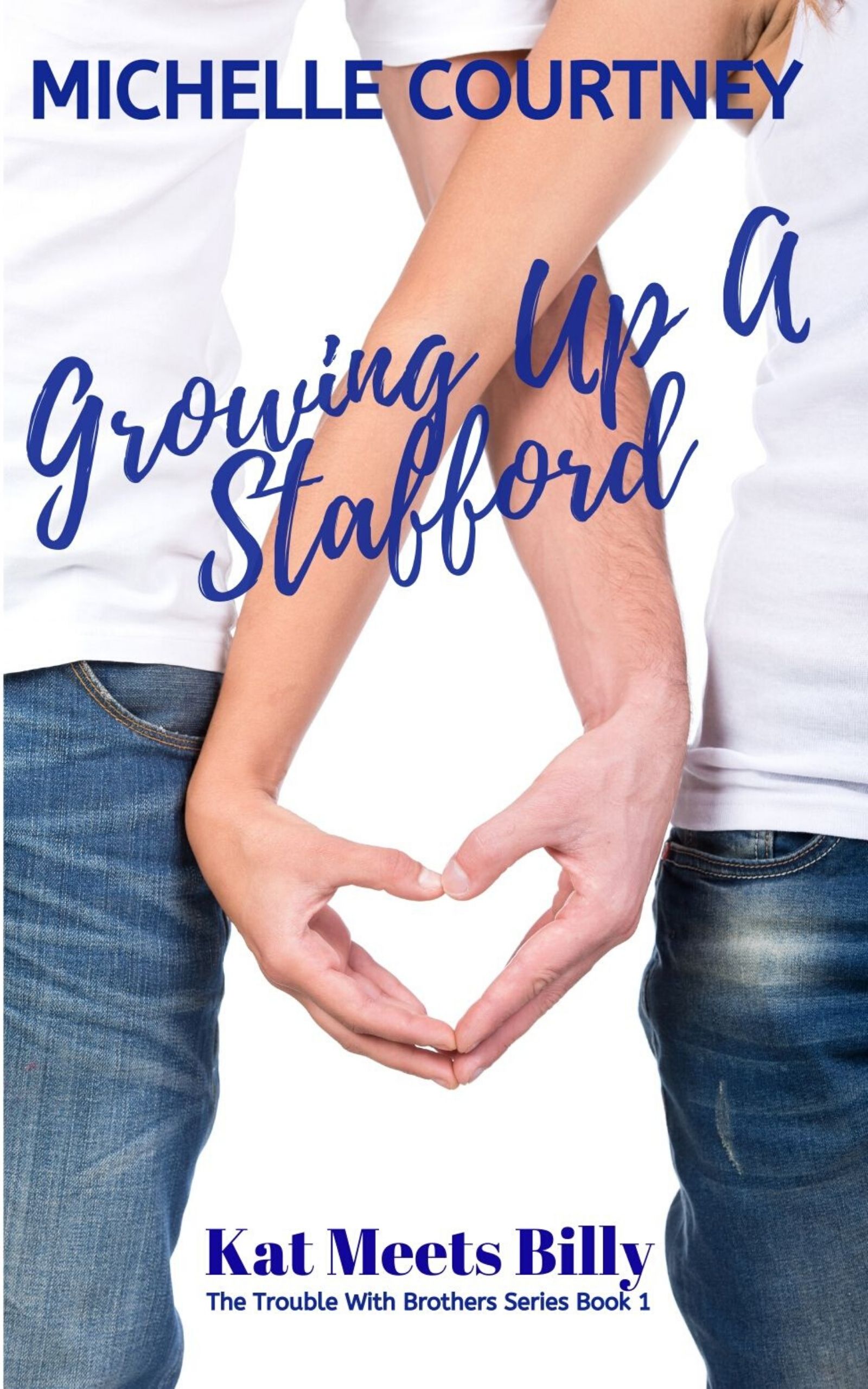 Growing Up A Stafford: Kat Meets Billy (The Trouble With Brothers #1)