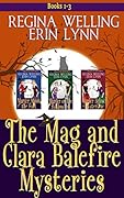 The Mag and Clara Balefire Mysteries: Box Set - Books 1-3