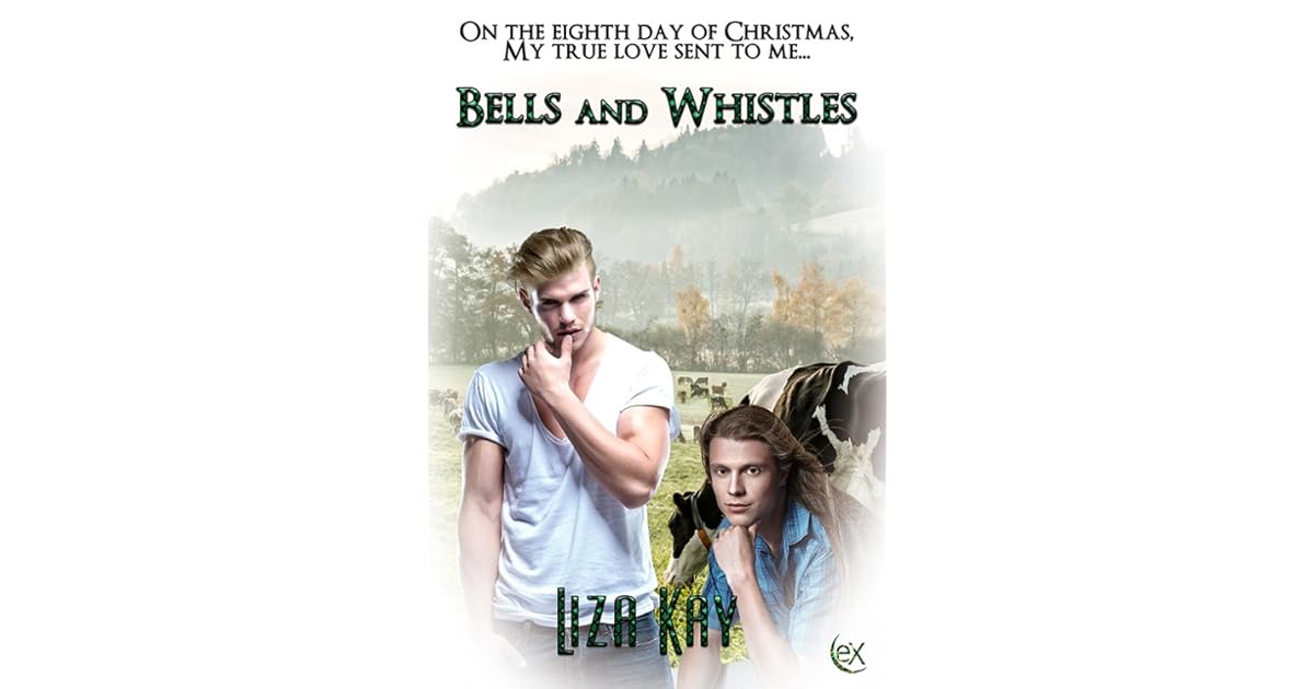Bells and Whistles (The Twelve Days of Christmas 8) by Liza Kay