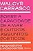Sobre a Capacidade de Amar e Outros Assuntos Poeticos (Em Portugues do Brasil)