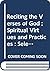 Reciting the Verses of God ; Spiritual Virtues and Practices : Selected Passages from the Writings of Baha'u`llah