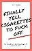 Quit Smoking: Finally Tell ...