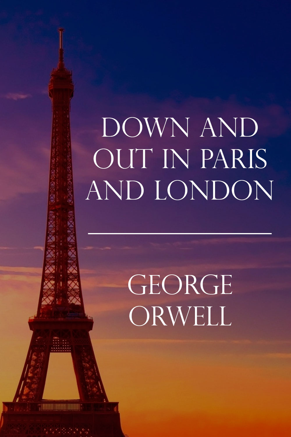 Down and Out in Paris and London