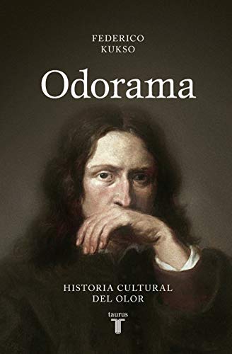 Odorama: Historia cultural del olor (Spanish Edition)