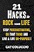 21 Hacks to Rock Your Life:...