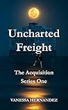 Uncharted Freight...