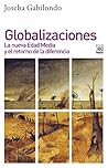 Globalizaciones. La nueva Edad media y el retorno de la diferencia (Filosofía y Pensamiento nº 1258) (Spanish Edition)