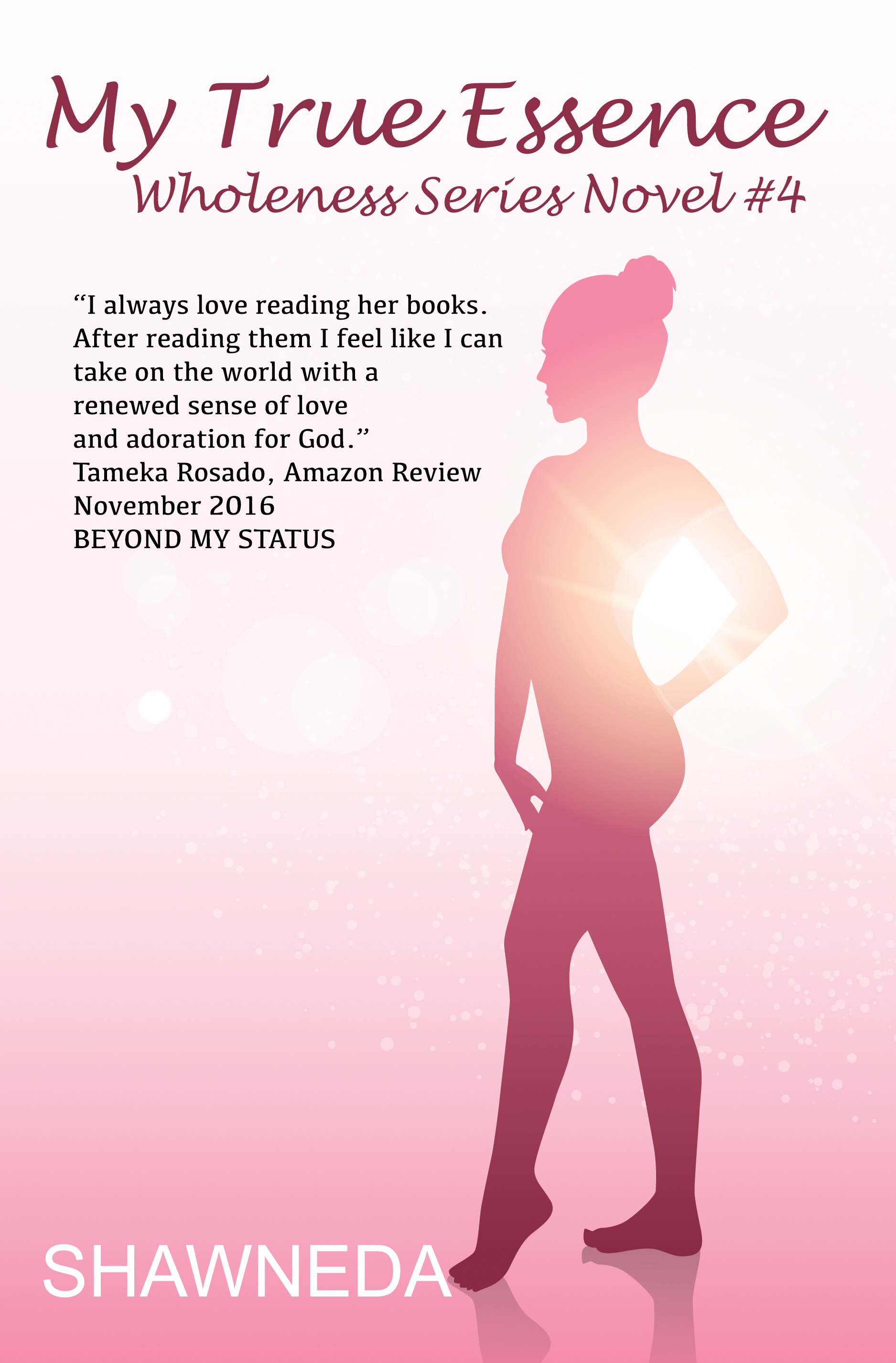 My True Essence (Wholeness Series Book 4)