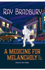 A Medicine for Melancholy and Other Stories