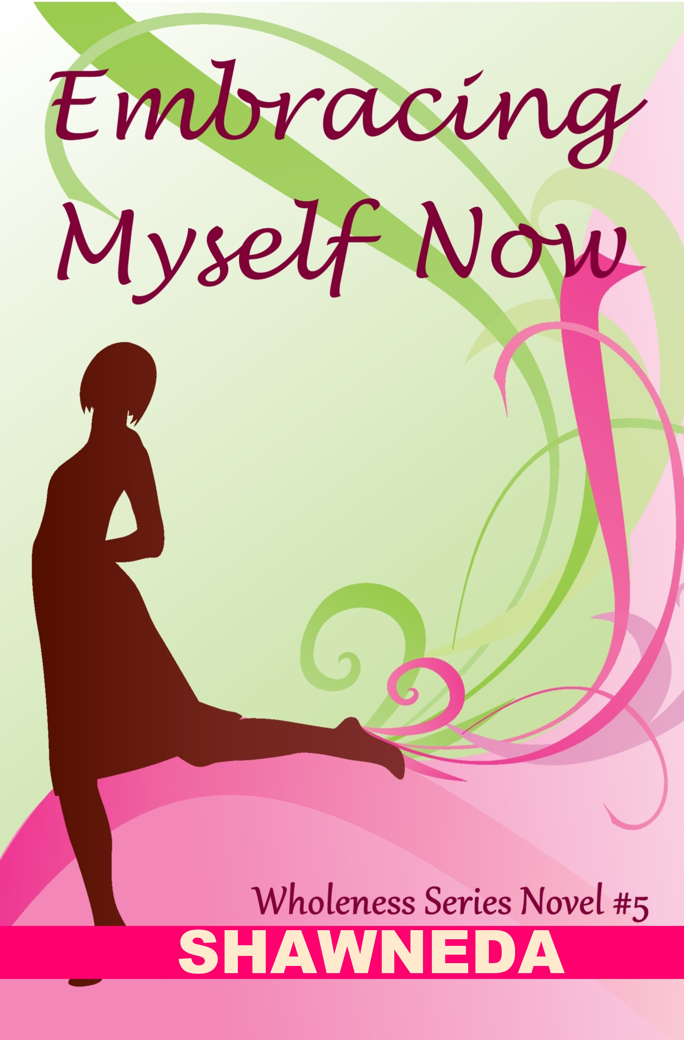 Embracing Myself Now