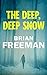 The Deep, Deep Snow