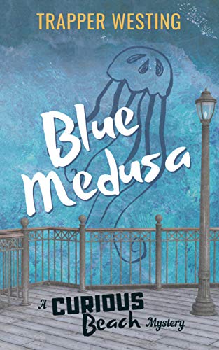 Blue Medusa (Curious Beach Mysteries, #1)