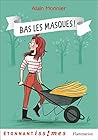 Bas les masques ! (French Edition)