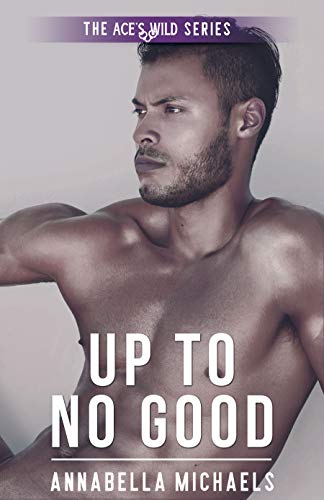 Up to No Good (Ace's Wild #11)