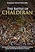 The Battle of Chaldiran: The History and Legacy of the Ottoman Empire’s Decisive Victory Over the Safavid Dynasty in Anatolia