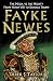 Fayke Newes: The Media vs the Mighty, From Henry VIII to Donald Trump