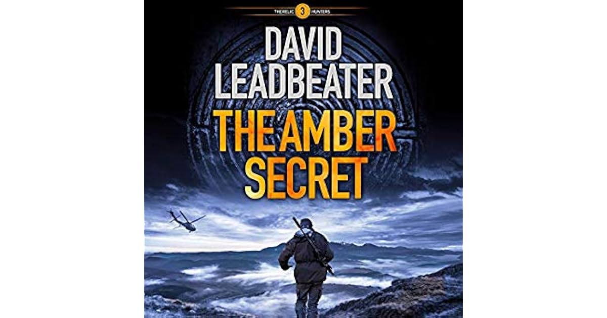 The Amber Secret (Relic Hunters, 3) by David Leadbeater