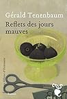 Reflets des jours mauves by Gérald Tenenbaum