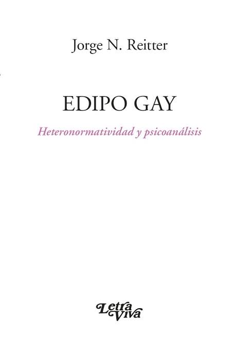 Edipo gay: Heteronormatividad y psicoanálisis (Paperback)