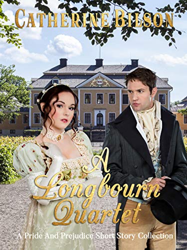 A Longbourn Quartet: An Austenesque Short Story Collection (Kindle Edition)