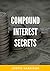 Compound Interest Secrets: ...
