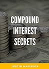 Compound Interest Secrets: Grow Your Wealth Like The Big Guys