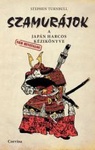 Szamurájok ​– a japán harcos (nem hivatalos) kézikönyve by Stephen Turnbull