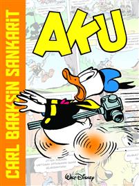 Carl Barksin sankarit: Aku Ankka (Hardcover)